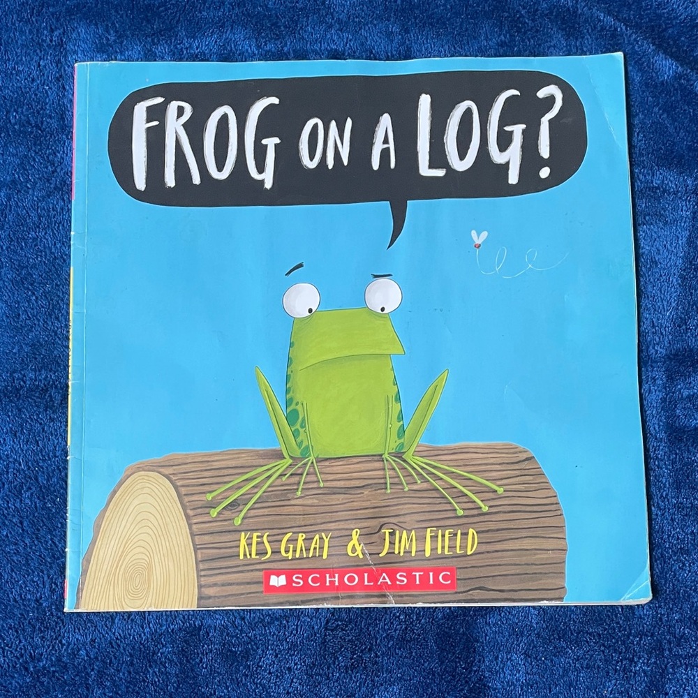 Scholastic Frog on a Log? Book - Blue and Green Cover